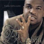 Pr. Melvin - Muda minha Sorte.