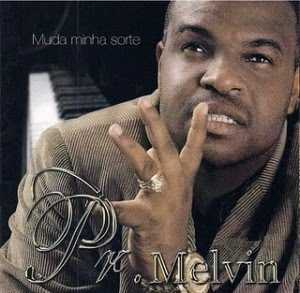 Pr. Melvin - Muda minha Sorte.
