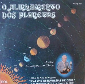 Pr. N. Lawrence Olson - O Alinhamento dos Planetas