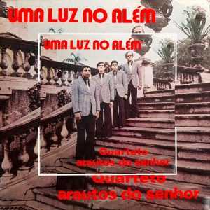 Quarteto Arautos Do Senhor - Uma Luz no Além - 1978