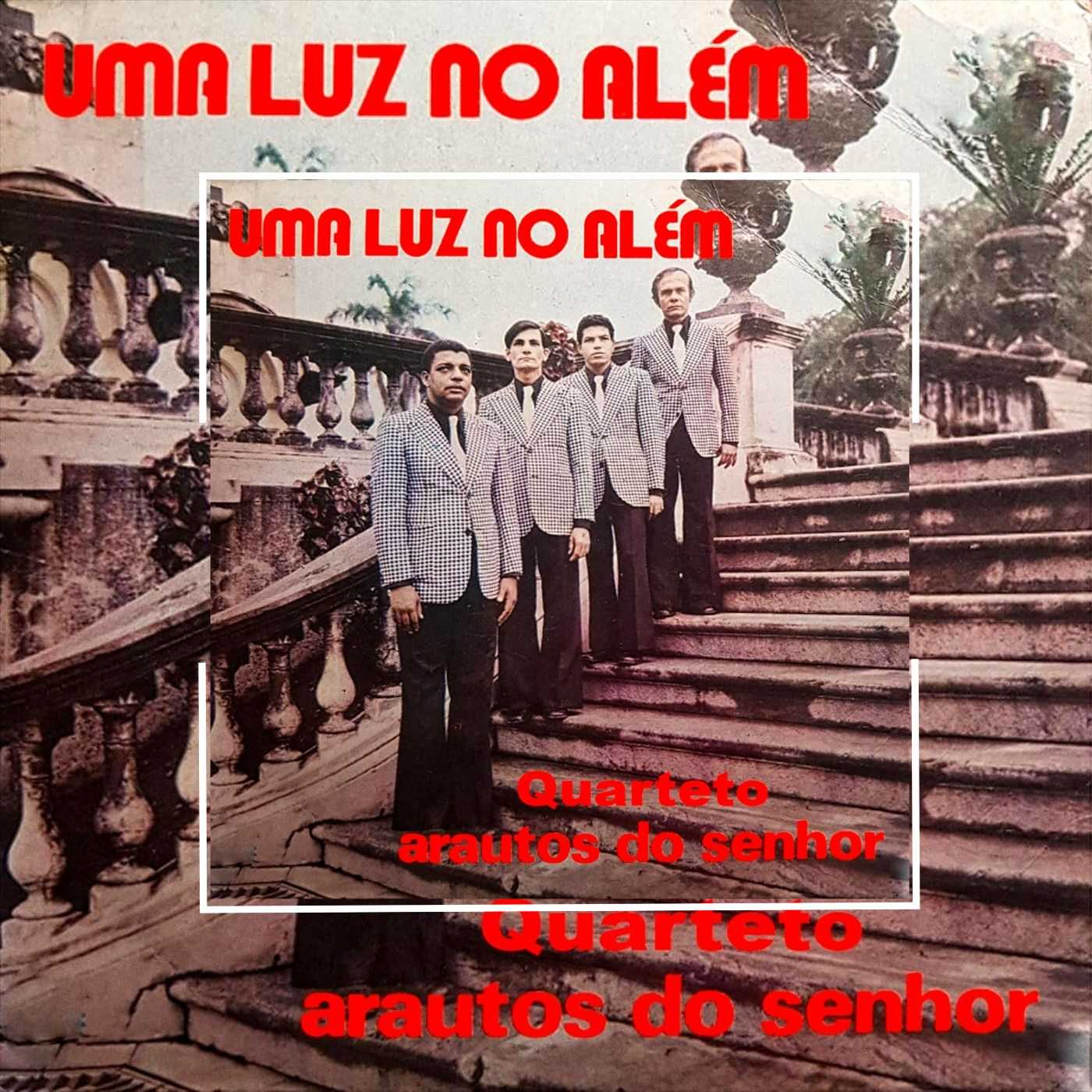 Quarteto Arautos Do Senhor - Uma Luz no Além - 1978