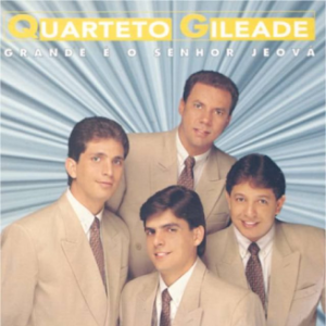Quarteto Gileade (1998) - Grande É o Senhor Jeová