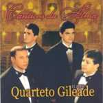 Quarteto Gileade (2002) - Cânticos da Alma