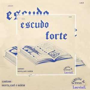 Rael & Marta e Mário Fernando - Escudo Forte