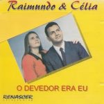 Raimundo e Célia - O Devedor era Eu