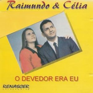 Raimundo e Célia - O Devedor era Eu
