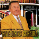 Raimundo Pereira - Testemunho do Ex-Padre