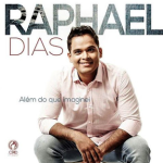 Baixe os CDs gospel - Rapahel Dias - Além Do Que Imaginei (Voz-2015) Rapahel Dias - Além Do Que Imaginei (Voz-2015)
