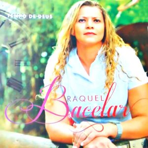 Raquel Bacelar - Tempo de Deus
