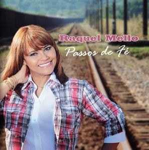 Raquel Mello - Passos de Fé 2011
