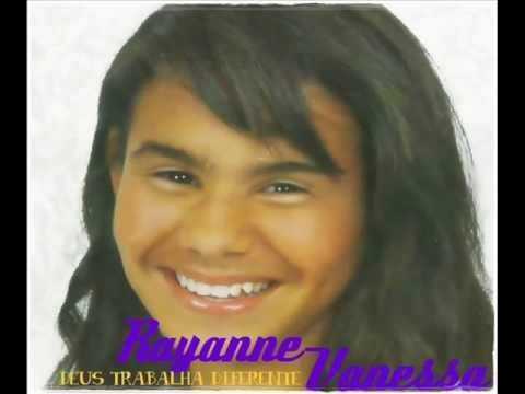 RAYANNE VANESSA - DEUS TRABALHA DIFERENTE