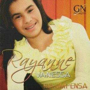 Rayanne Vanessa - Recompensa 2010