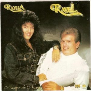RAYSSA E RAVEL - NASCER DE NOVO