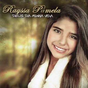 Rayssa Pamela - Deus da Minha Vida
