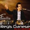 Régis Danese - Família (2010)