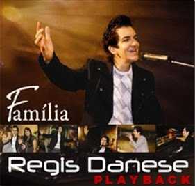 Régis Danese - Família (2010)