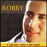 Robby (2018) - A Minha Vida É de Deus