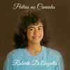 Baixe os CDs gospel – Roberta di Angellis – Pedras no Caminho Roberta di Angellis - Pedras no Caminho