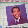 Roberto Carlos de Oliveira - É Tempo de Dar Amor
