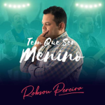 Robson Pereira (2020) - Tem Que Ser Menino