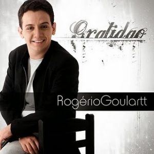 Rogério Goulartt - Gratidão