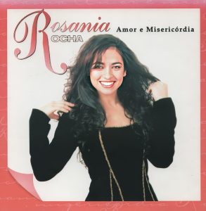Rosania Rocha - Amor e Misericórdia