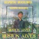 Ruston Alves - Despertai Brasileiros 1981