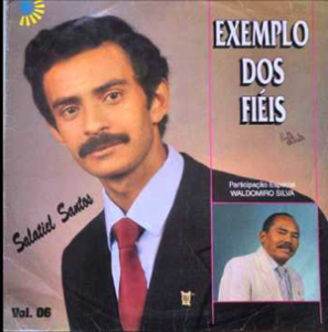 Salatiel Santos Exemplo Dos Fiéis