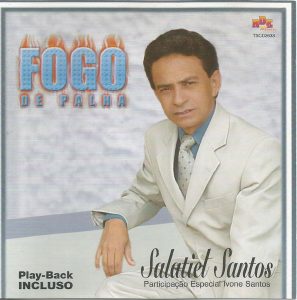 SALATIEL SANTOS - FOGO DE PALHA VOZ E PB