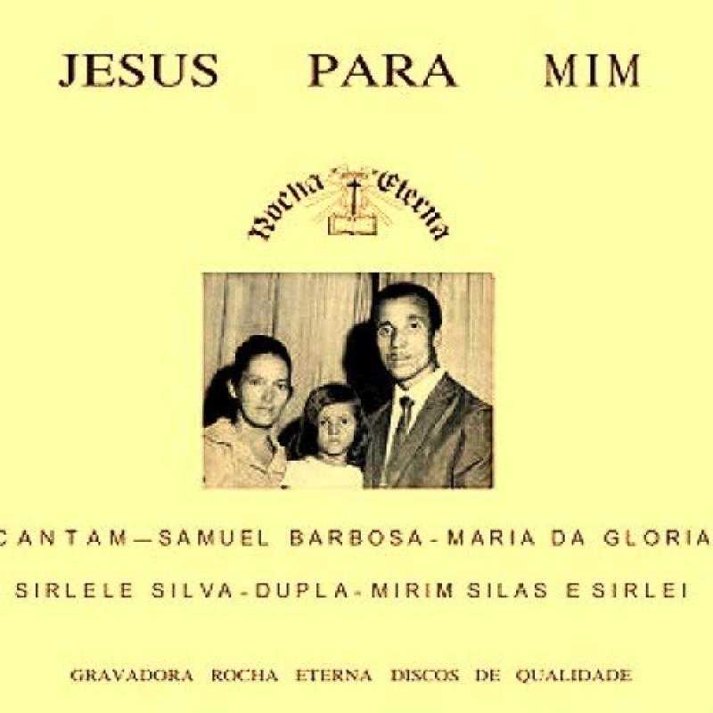 Samuel Barbosa & Maria da Gloria - Jesus Para Mim