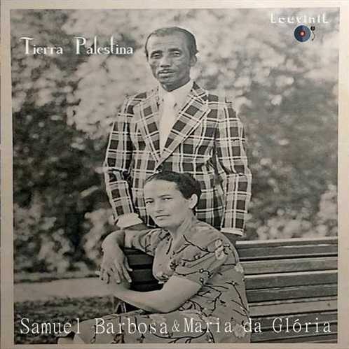 Samuel Barbosa & Maria da Glória - Tierra Palestina