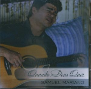 Samuel Mariano - Quando Deus quer