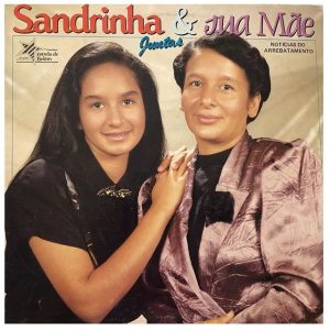 Sandrinha Notícias do Arrebatamento