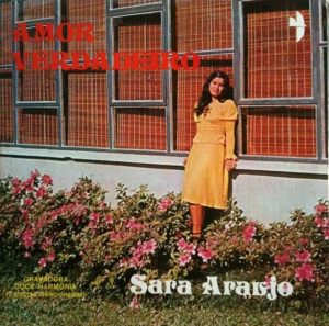 Sara Araújo - Amor Verdadeiro [Part. Mara Dalila] (1976)