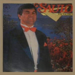 Saulo - Foi na Cruz Vol 02