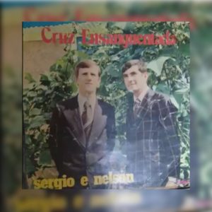 Sérgio e Nelson Miranda - Cruz Ensanguentada 1977