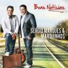 Sergio Marques e Marquinhos - Boas Noticias (2012)