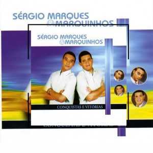 Sérgio Marques e Marquinhos - Conquistas e Vitórias 2000
