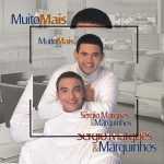Sergio Marques e Marquinhos - Muito Mais
