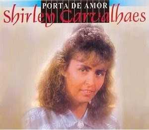 Shirley Carvalhaes - Porta de amor