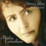 Shirley Carvalhaes Silencio Aflito Playback