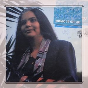Silvia Santos - Voando Sei Que Vou