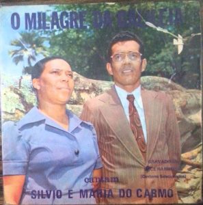 Silvio & Maria do Carmo - O Milagre em Galiléia 1977