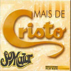 Som Maior Mais de Cristo
