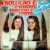 Sônia & Selma - A Solução é Cristo