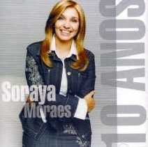 Soraya Moraes - 10 Anos 2006