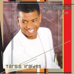 Playlists - Tarsis Iraides Mais Tocadas Tarsis Iraides mais tocadas 2026