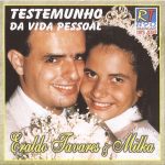Testemunho Eraldo Tavares e Milka 2005