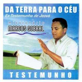 Baixe os CDs gospel – Testemunho Marcos Sobral Ex Testemunha de Jeová