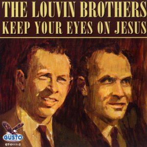 The Lovin Brothers - Keep Your Eyes On Jesus (1963)